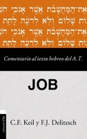 Comentario al texto hebreo del Antiguo Testamento - Job 8418204125 Book Cover