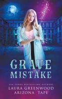 Grave Mistake (Amethyst's Wand Shop Mysteries) B0CSV7MTYS Book Cover