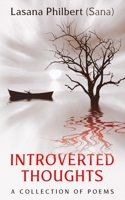 Introverted Thoughts: A collection of Poems B09P8L7V21 Book Cover