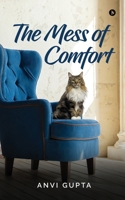 The Mess of Comfort B0FXVSC9S1 Book Cover