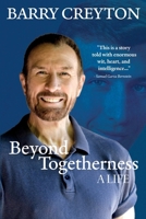Beyond Togetherness: A Life 1763690903 Book Cover