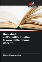 Uno studio sull'equilibrio vita-lavoro delle donne docenti 6206339580 Book Cover