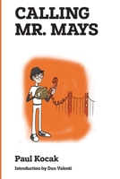 Calling Mr. Mays B0F5MB3BQX Book Cover