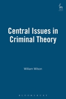 Central Issues in Criminal Theory 1841130621 Book Cover