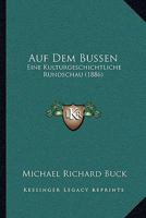 Auf Dem Bussen: Eine Kulturgeschichtliche Rundschau (1886) 1160306575 Book Cover