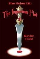 Fire Scion III: The Imperium Plot 0896200299 Book Cover
