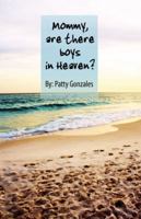 Mommy, Are There Boys in Heaven? 1432795600 Book Cover