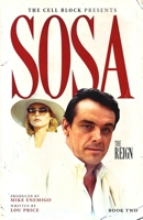 Sosa: The Reign (Book Two) B0CJB9Q5XX Book Cover