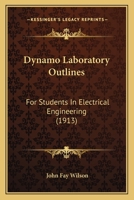 Dynamo Laboratory Outlines: For Students In Electrical Engineering 1104050471 Book Cover