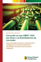 Corrosão no aço ABNT 1020 por fluxo e os bioinibidores de corrosão (Portuguese Edition) 6206757951 Book Cover