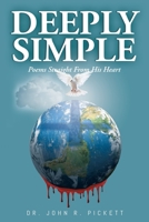 Deeply Simple: Poems Straight From His Heart 1098009843 Book Cover