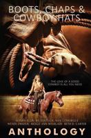 Boots, Chaps and Cowboy Hats 1786513420 Book Cover