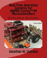 Embedded Systems: Real-Time Operating Systems for Arm Cortex M Microcontrollers 1466468866 Book Cover