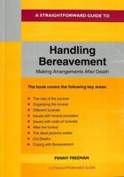 STRAIGHTFORWARD GUIDE TO HANDLING BEREAVEMENT: MAKING 1802362967 Book Cover