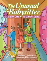The Unusual Babysitter: Door One to Candy Land 166554564X Book Cover