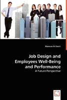 Job Design and Employees Well-Being and Performance 3639019881 Book Cover