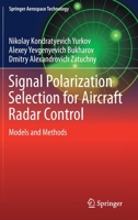 Signal Polarization Selection for Aircraft Radar Control: Models and Methods 9813349662 Book Cover