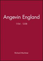 Angevin England 1154-1258 (A History of Medieval Britain) 0631163883 Book Cover