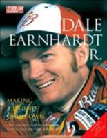 Dale Earnhardt Jr.: Making a Legend of His Own 0760323011 Book Cover
