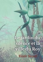 Le Jardin Du Silence Et La Ville Du Roy 3988818097 Book Cover