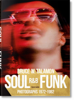 Bruce W. Talamon. Soul. R&b. Funk. Photographs 1972-1982 3836572400 Book Cover