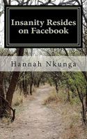 Insanity Resides on Facebook 1463559038 Book Cover