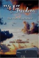 41 for Freedom: The Fbm Experience 1413767346 Book Cover