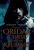 Oridar - Curse of the Krumact 1804395668 Book Cover