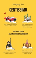 Centissimo: Spielerisch dein Allgemeinwissen verbessern (German Edition) 369516848X Book Cover