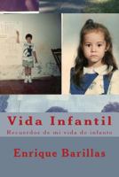 Vida Infantil: Recuerdos de mi vida de infante 1500673234 Book Cover