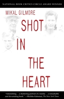 Shot in the Heart 0385422938 Book Cover