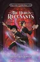 The Hero's Recusants B0C47Q1JDX Book Cover