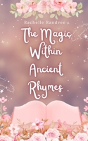 The Magic Within Ancient Rhymes 9916395683 Book Cover