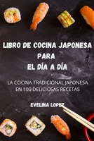 Libro de Cocina Japonesa Para El Día a Día 1804652695 Book Cover