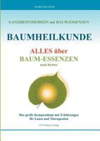 Baumheilkunde: Alles über Baum-Essenzen 3744817695 Book Cover