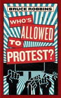 Who's Allowed to Protest? (Activist Citizens Library) 1685892574 Book Cover
