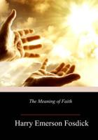 The Meaning of Faith 1596052961 Book Cover