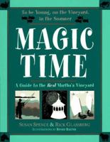 Magic Time: A Guide to the Real Martha's Vineyard 0965145107 Book Cover