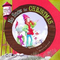 No Snow for Christmas 1479521582 Book Cover