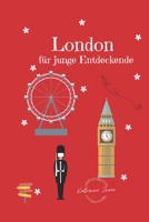 London für junge Entdeckende B0G4L9W5BD Book Cover