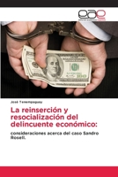 La reinserción y resocialización del delincuente económico:: consideraciones acerca del caso Sandro Rosell. 3848475243 Book Cover