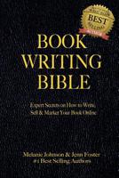 Book Writing Bible: Expert Secrets On How to Write, Sell, & Market Your Book Online - See More 151921801X Book Cover