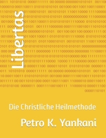 Libertas: Die Christliche Heilmethode B0C91DKNYP Book Cover