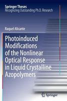 Photoinduced Modifications of the Nonlinear Optical Response in Liquid Crystalline Azopolymers 3642317553 Book Cover
