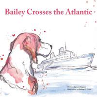 Bailey Crosses The Atlantic 1091303800 Book Cover