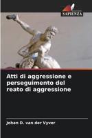 Atti di aggressione e perseguimento del reato di aggressione (Italian Edition) 6209372260 Book Cover