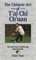 The Chinese Art of T'ai Chi Ch'uan: The Taoist Way to Mental and Physical Health (Taoist Arts of the Lee Style): The Taoist Way to Mental and Physical Health 0850303877 Book Cover
