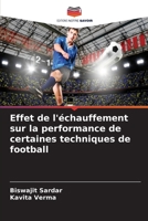 Effet de l'échauffement sur la performance de certaines techniques de football (French Edition) 6630224833 Book Cover