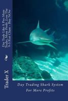 Day Trade Like A Pro: More Trades, More Profit, Lose The 9-5 Rut Chase - Buy NOw: Day Trading Shark System For More Profits 1479355925 Book Cover