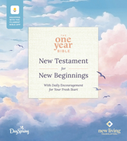 The One Year Bible New Testament for New Beginnings by DaySpring NLT, Filament Enabled (Softcover): With Daily Encouragement for Your Fresh Start B0GQP9PJS7 Book Cover